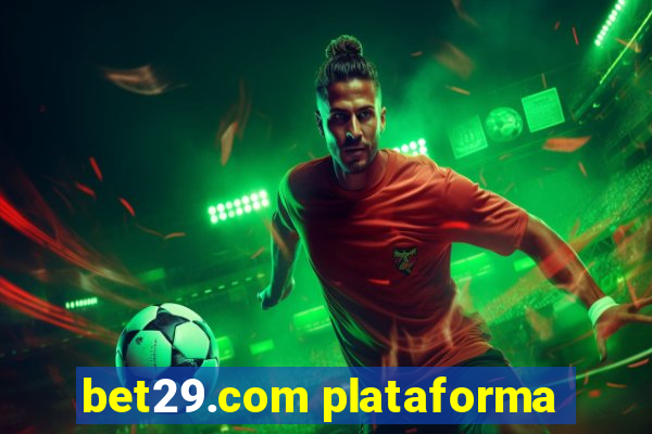 bet29.com plataforma